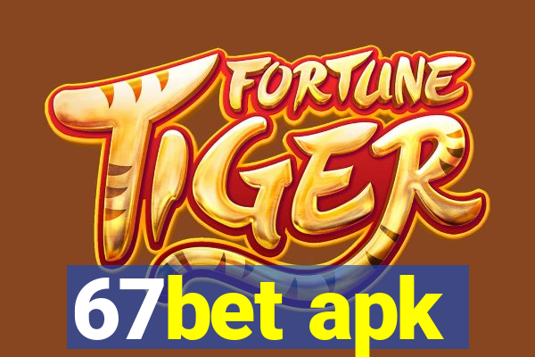 67bet apk